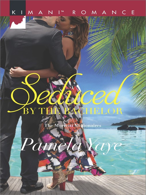 Title details for Seduced by the Bachelor by Pamela Yaye - Available